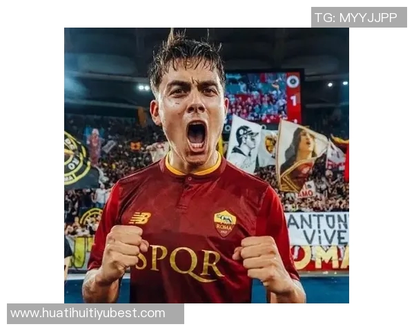 罗马总监明确表示迪巴拉复出将极大助力球队发展 罗马总监明确表示迪巴拉复出将极大助力球队发展